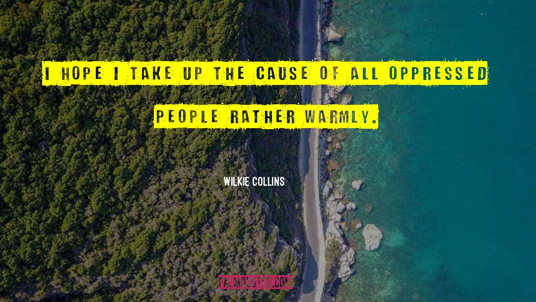 Oppressed quotes by Wilkie Collins