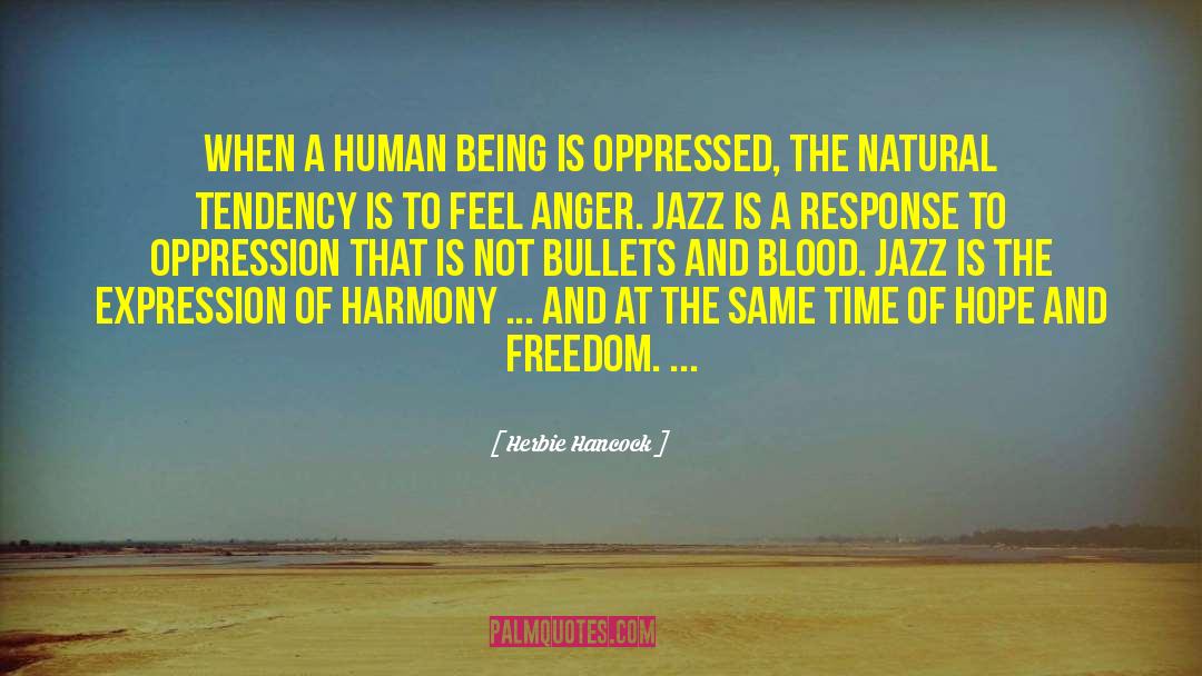 Oppressed quotes by Herbie Hancock