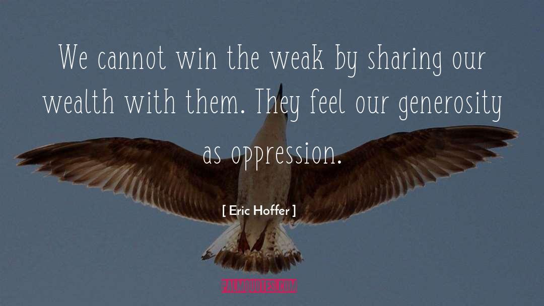 Oppression quotes by Eric Hoffer