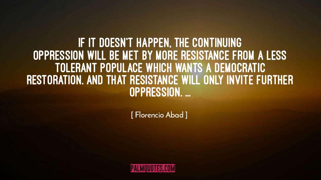 Oppression quotes by Florencio Abad