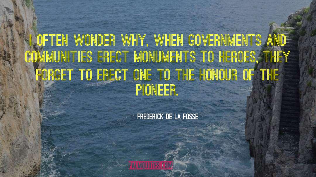 Oppressive Governments quotes by Frederick De La Fosse