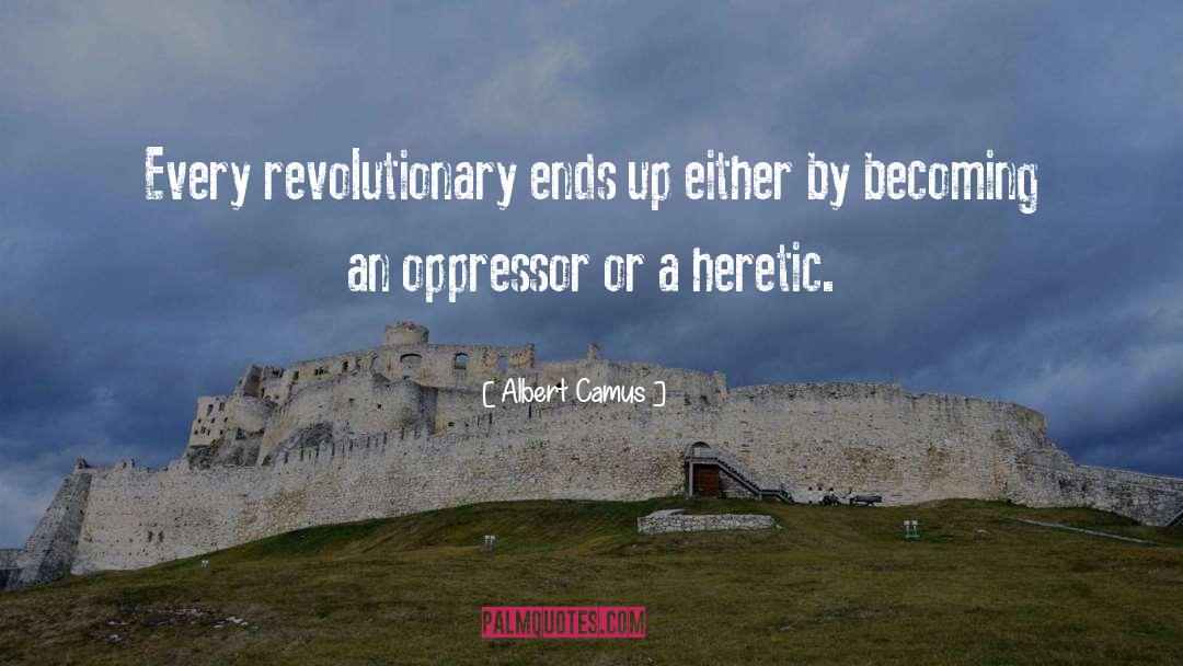 Oppressor quotes by Albert Camus