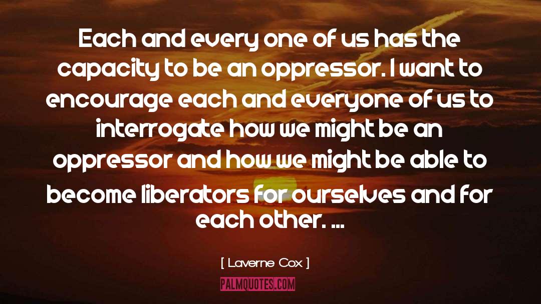 Oppressor quotes by Laverne Cox