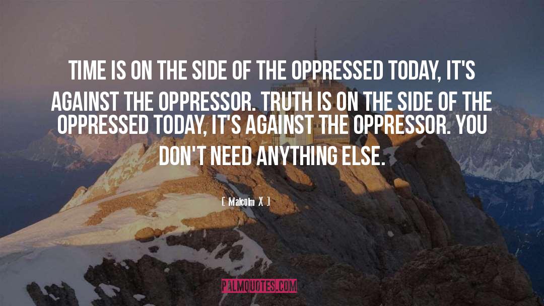 Oppressor quotes by Malcolm X