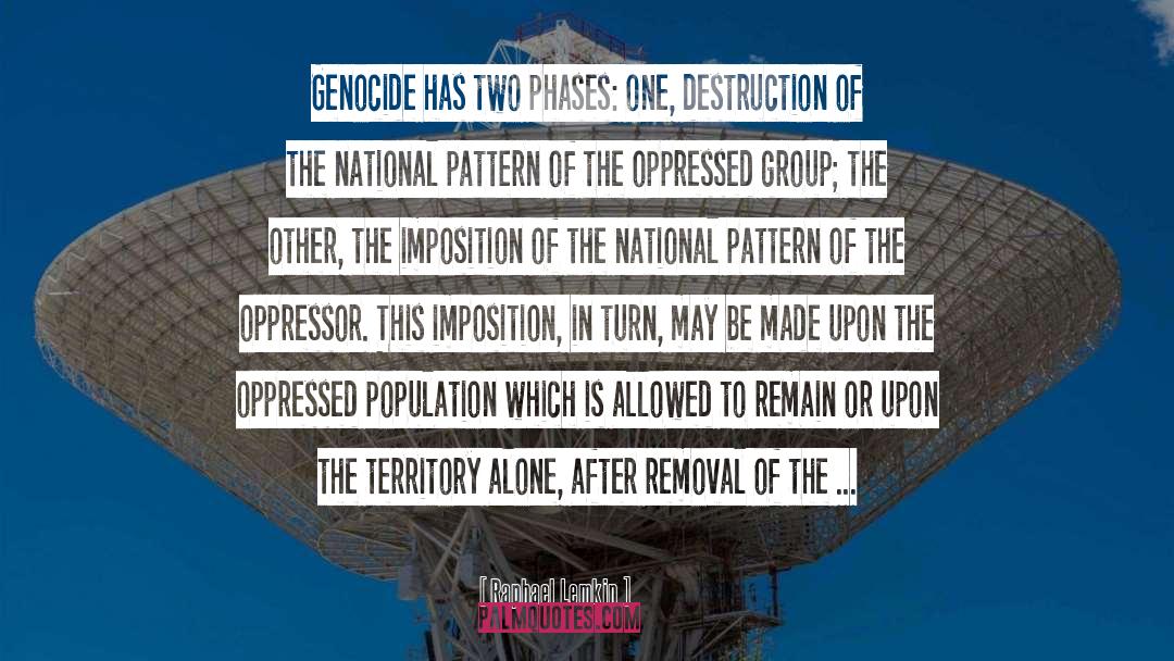 Oppressor quotes by Raphael Lemkin
