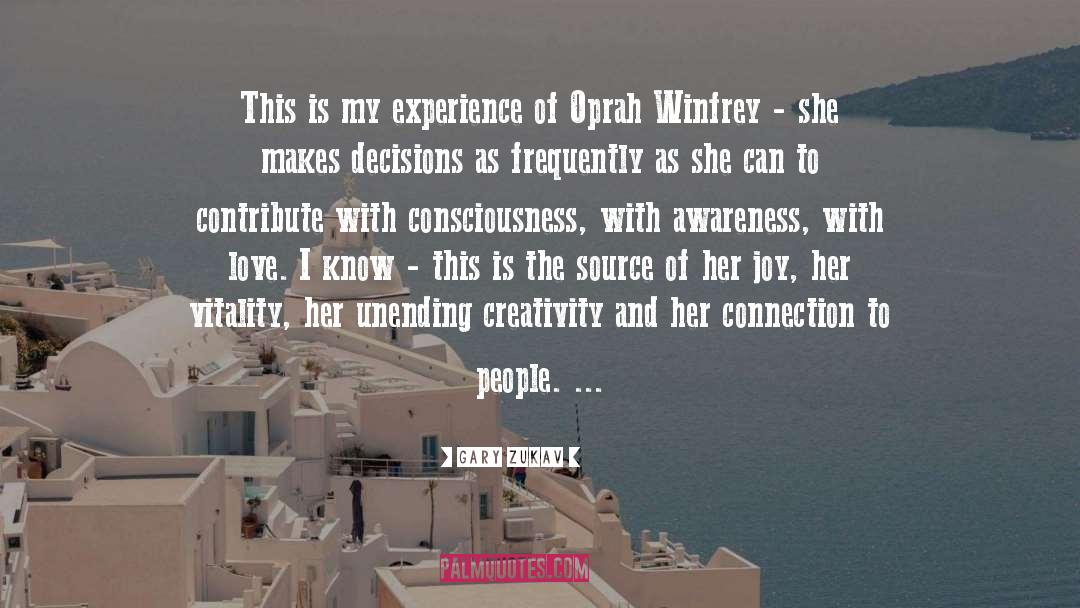 Oprah Winfrey quotes by Gary Zukav