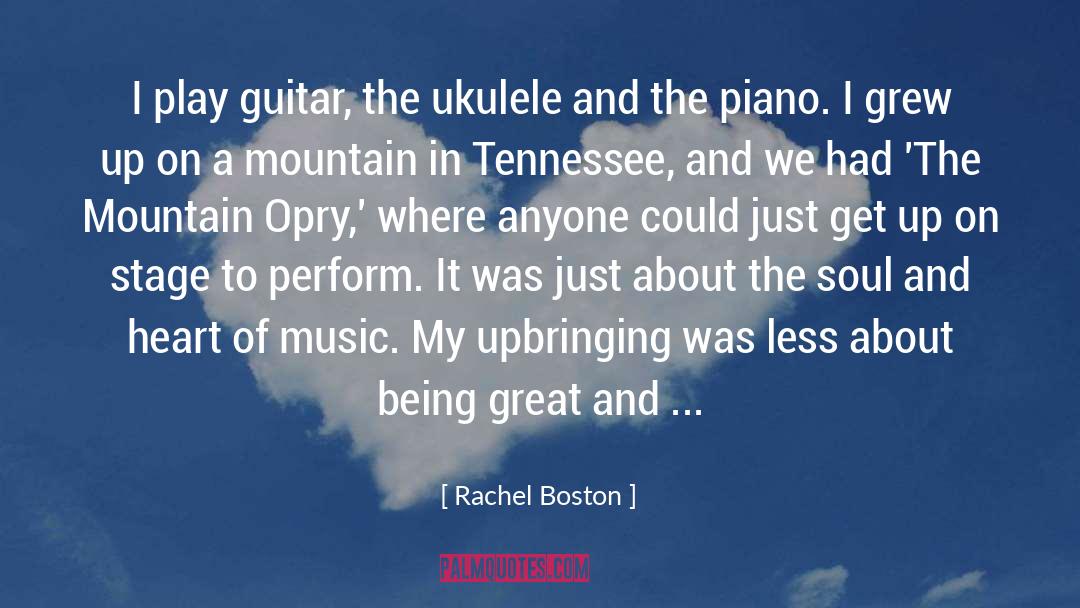 Opry quotes by Rachel Boston