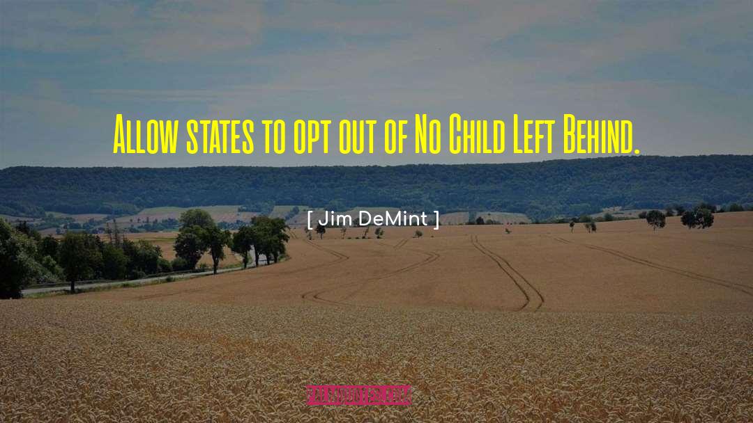 Opt Out quotes by Jim DeMint