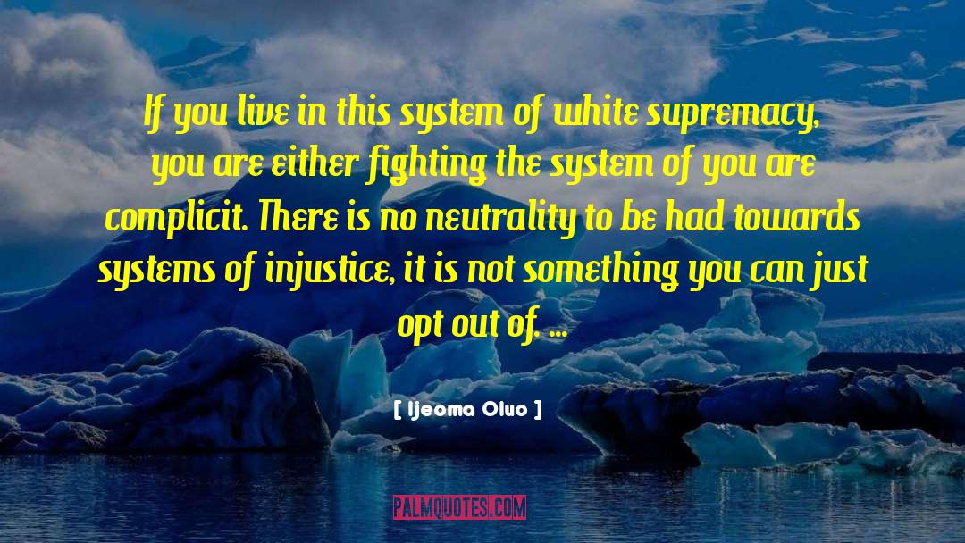 Opt Out quotes by Ijeoma Oluo