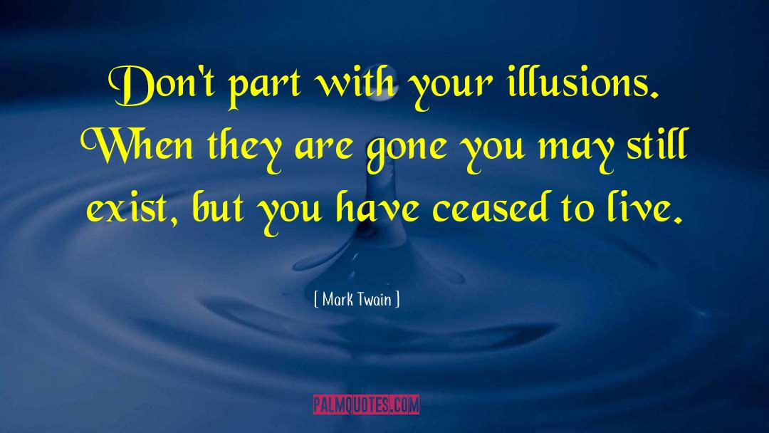 Optical Illusions quotes by Mark Twain