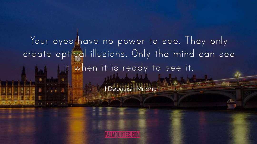 Optical quotes by Debasish Mridha