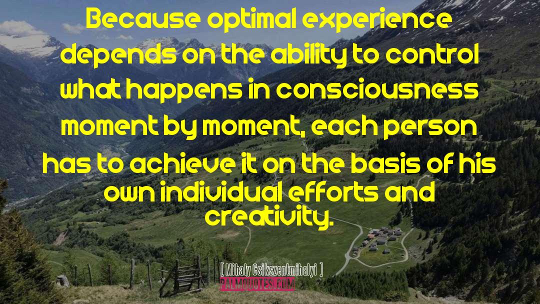 Optimal quotes by Mihaly Csikszentmihalyi