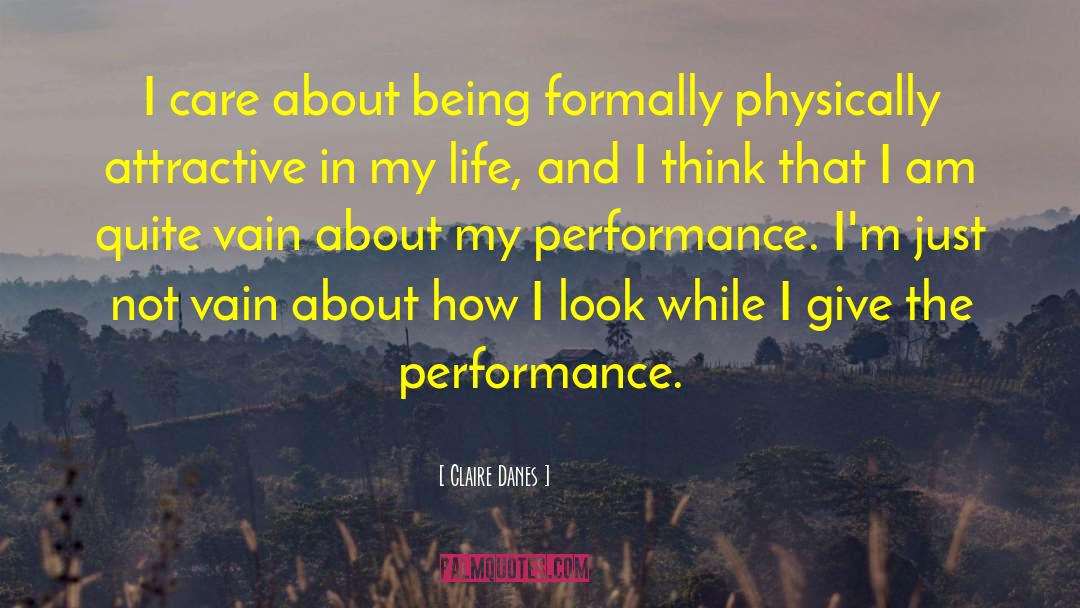 Optimisation Hogh Performance quotes by Claire Danes