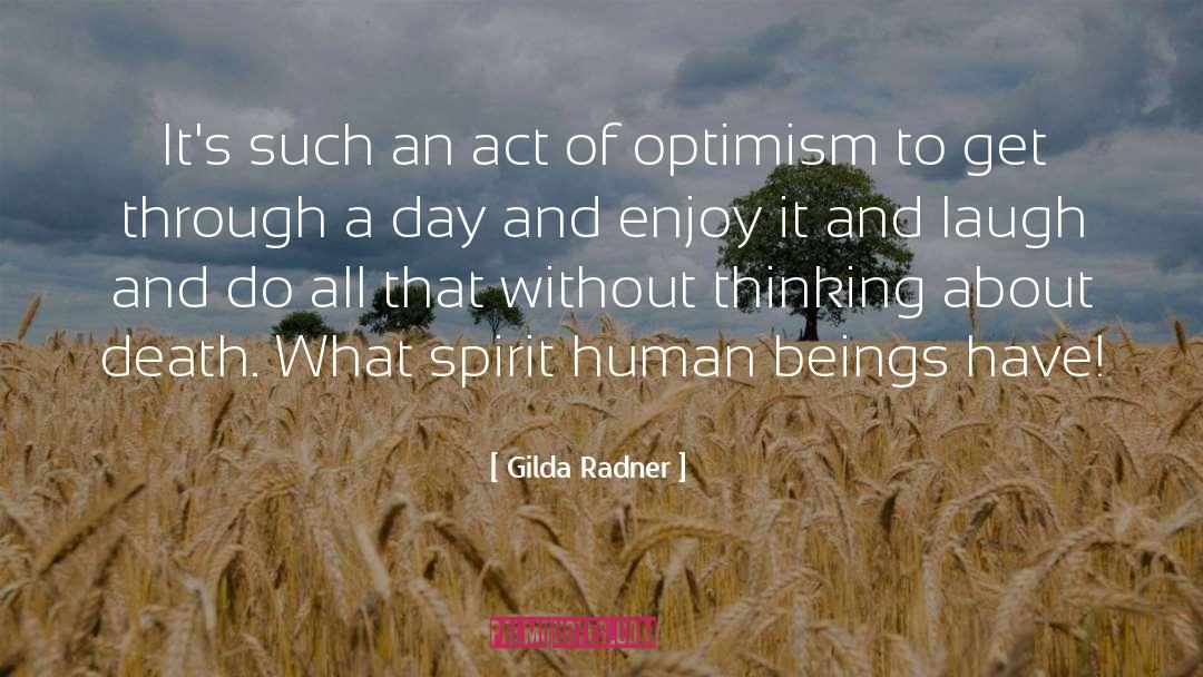 Optimism And Pessimism quotes by Gilda Radner