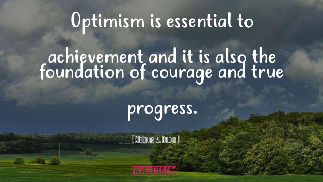 Optimism And Pessimism quotes by Nicholas M. Butler