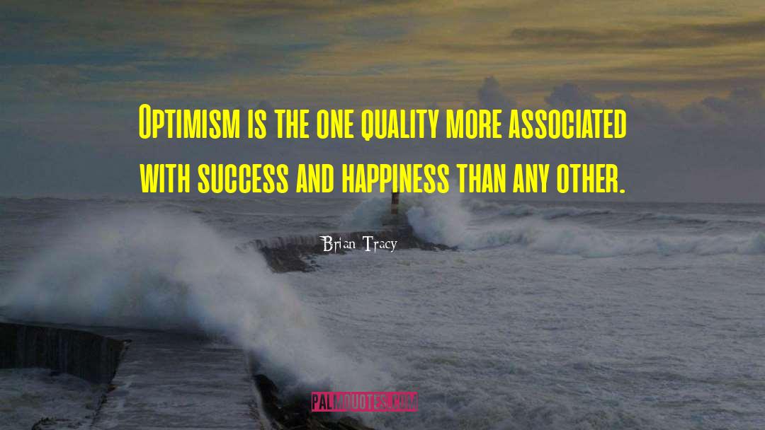 Optimism In Life quotes by Brian Tracy