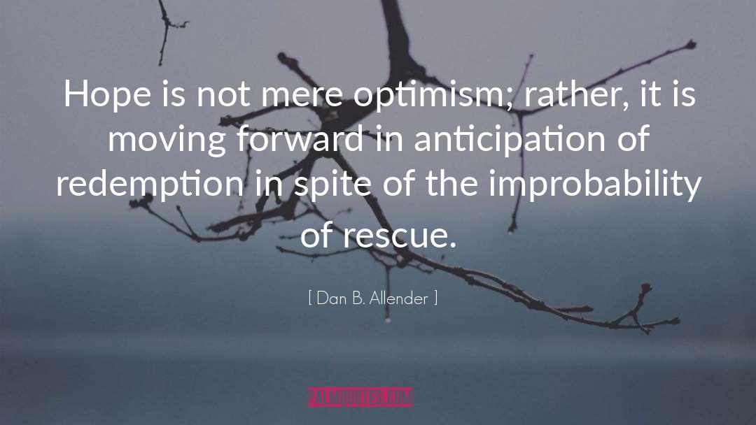 Optimism quotes by Dan B. Allender