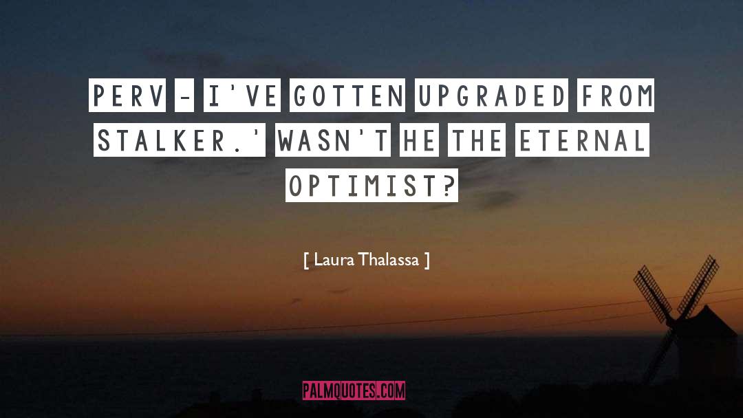 Optimist quotes by Laura Thalassa