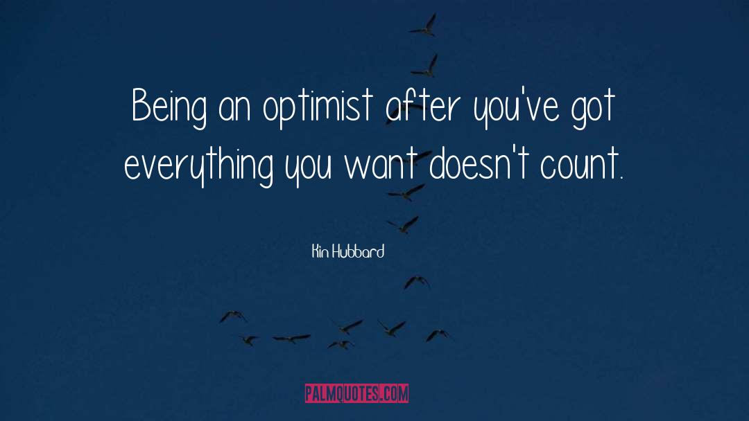 Optimist quotes by Kin Hubbard