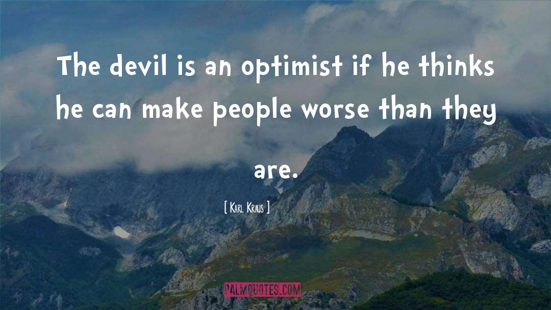 Optimist quotes by Karl Kraus