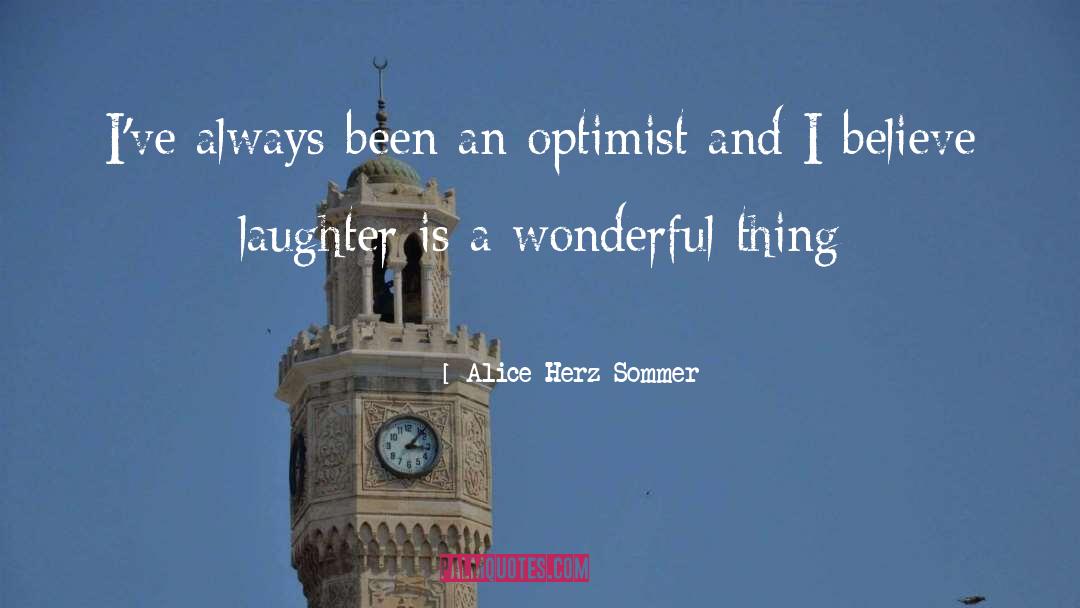 Optimist quotes by Alice Herz-Sommer