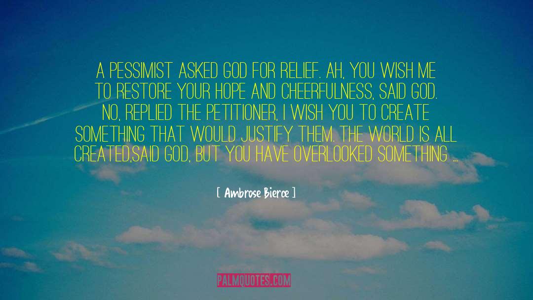 Optimist Vs Pessimist quotes by Ambrose Bierce