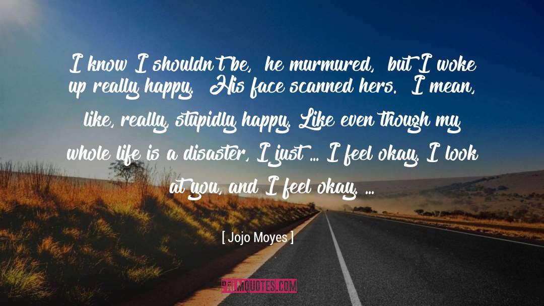 Optimistic Life quotes by Jojo Moyes