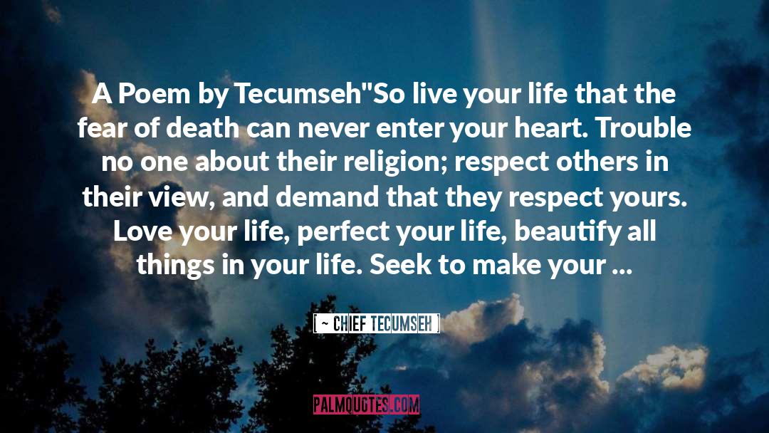 Optimistic Life quotes by ~ Chief Tecumseh