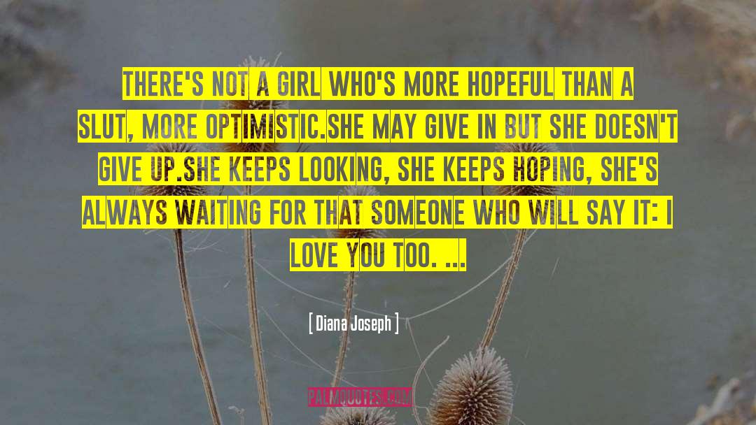 Optimistic Love quotes by Diana Joseph
