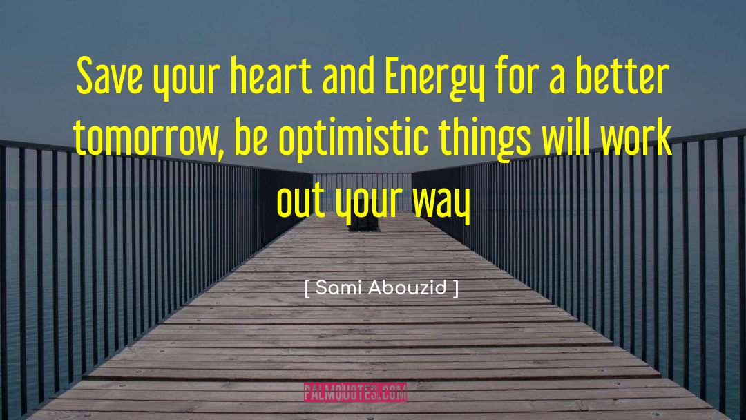 Optimistic Love quotes by Sami Abouzid