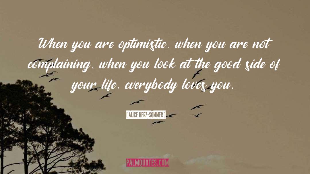 Optimistic Love quotes by Alice Herz-Sommer