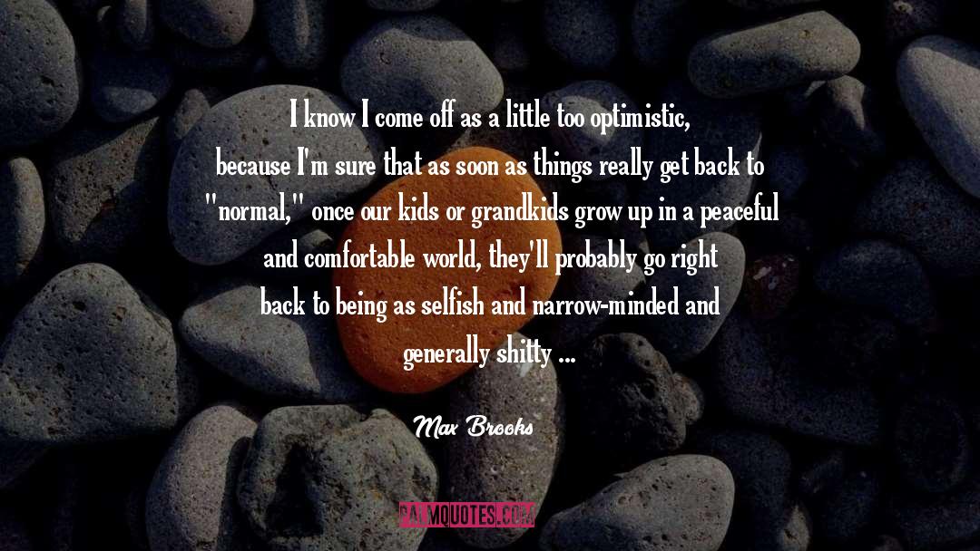 Optimistic quotes by Max Brooks