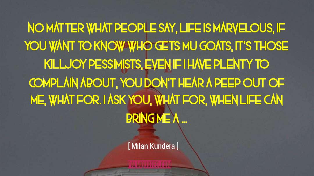 Optimists And Pessimists quotes by Milan Kundera