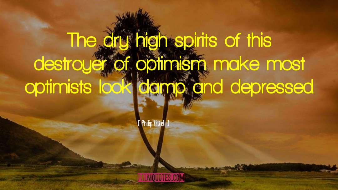 Optimists quotes by Philip Littell