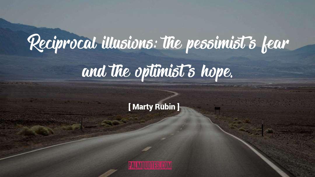 Optimists quotes by Marty Rubin