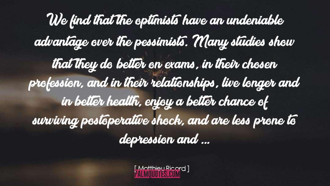 Optimists quotes by Matthieu Ricard