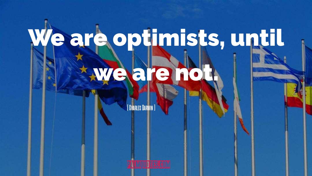 Optimists quotes by Charles Darwin