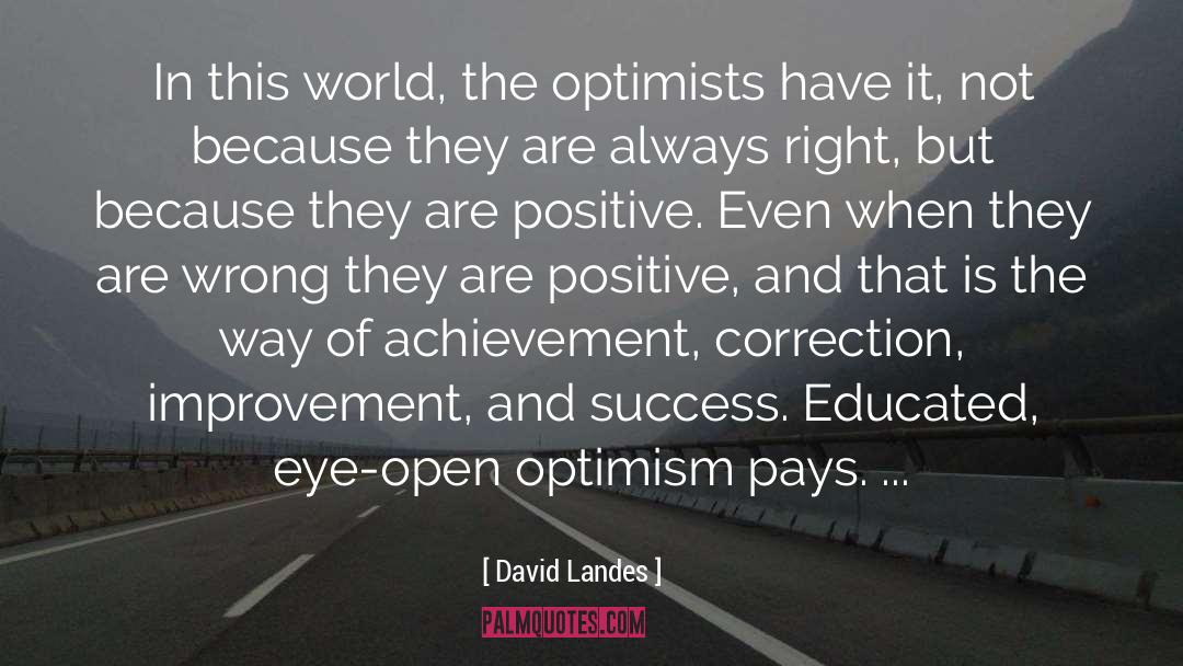Optimists quotes by David Landes