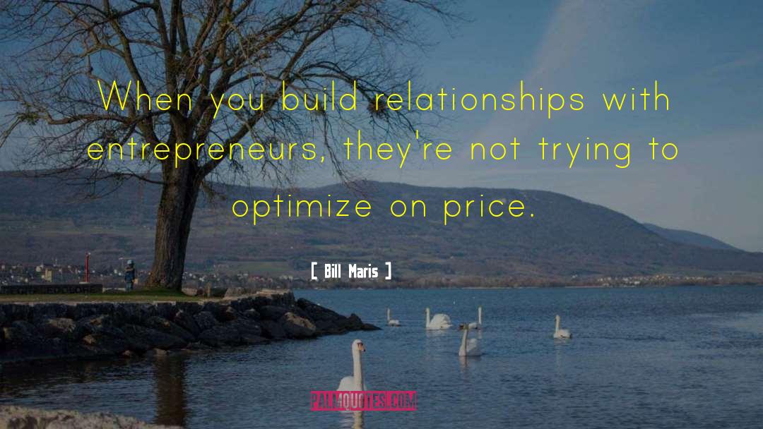 Optimize quotes by Bill Maris