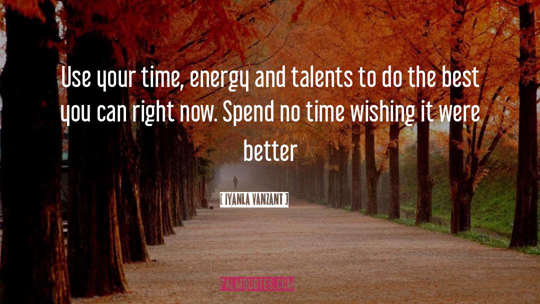 Optimize Your Talents quotes by Iyanla Vanzant