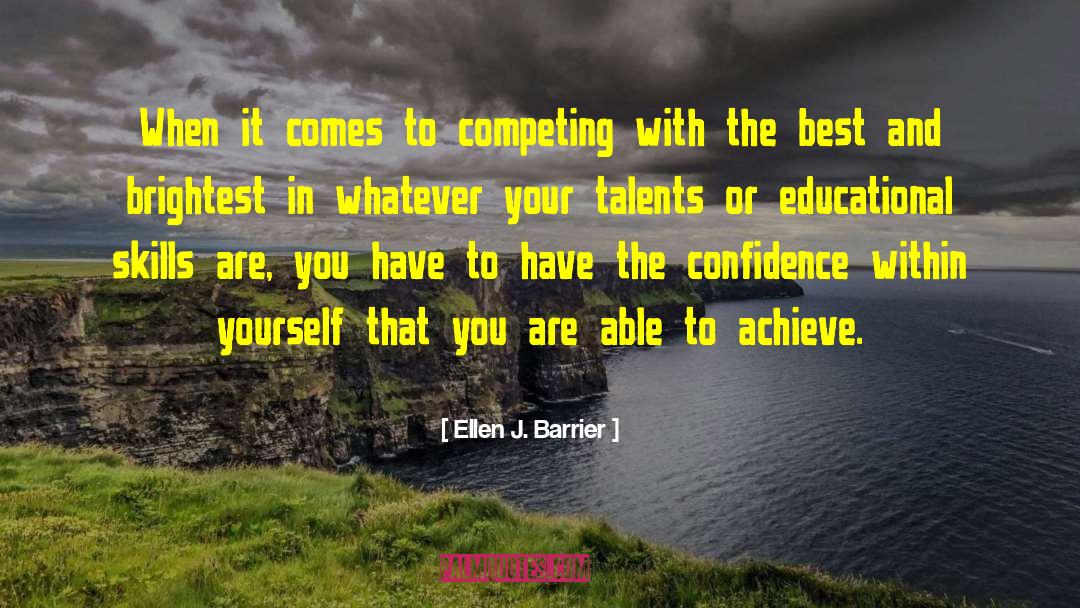 Optimize Your Talents quotes by Ellen J. Barrier