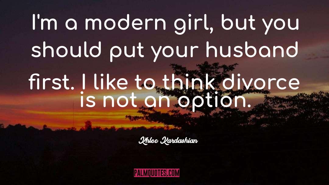 Option quotes by Khloe Kardashian