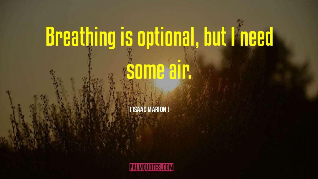 Optional quotes by Isaac Marion