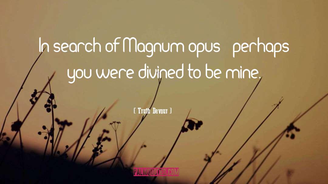 Opus Paramirum quotes by Truth Devour