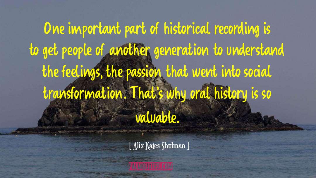 Oral History quotes by Alix Kates Shulman