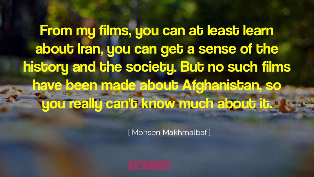 Oral History quotes by Mohsen Makhmalbaf