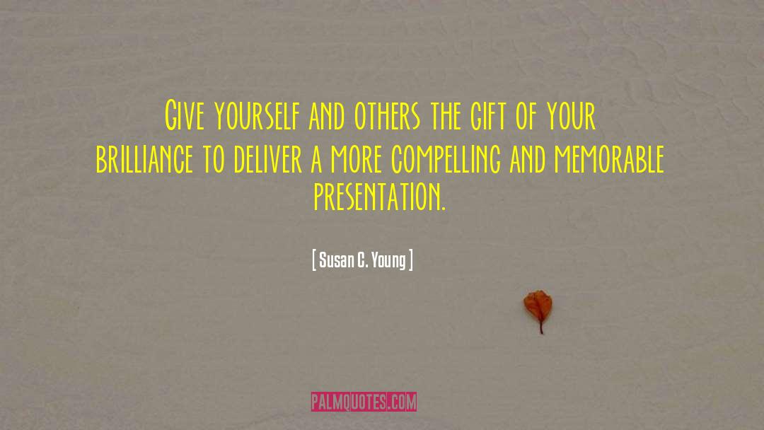 Oral Presentation quotes by Susan C. Young