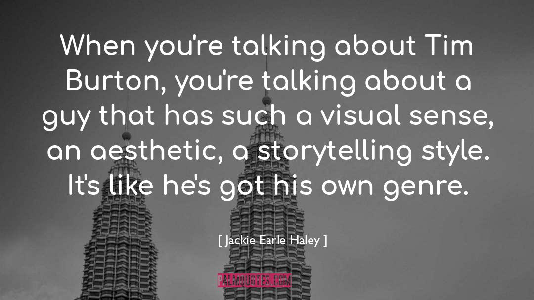 Oral Storytelling quotes by Jackie Earle Haley