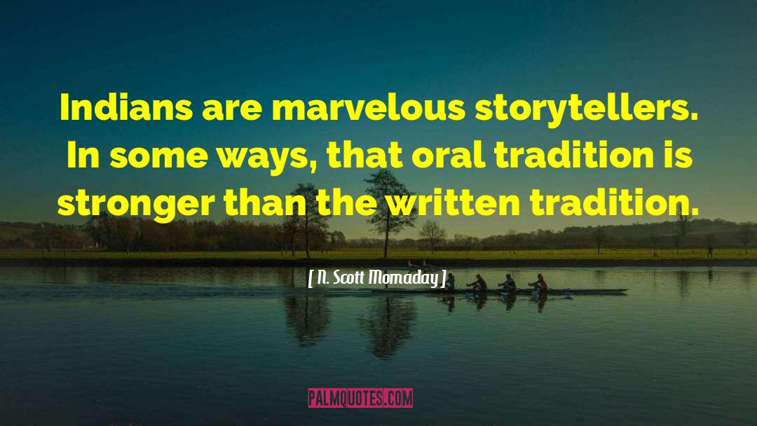 Oral Tradition quotes by N. Scott Momaday