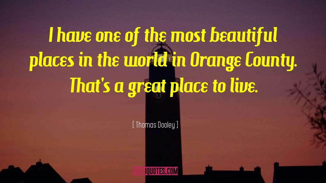 Orange County quotes by Thomas Dooley
